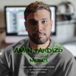 دانلود آهنگ امین تردیزو مرسی