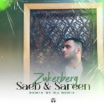 دانلود آهنگ صائب و سارن زاکربرگ (دیجی بنیکس ریمیکس)